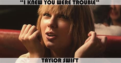 "I Knew You Were Trouble" Song by Taylor Swift | Music Charts Archive