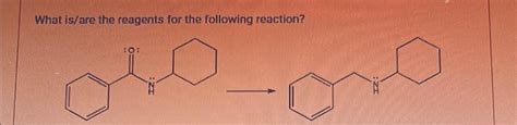 Solved What is/are the reagents for the following | Chegg.com