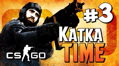 Катка-Time CS:GO - Поднял "Калаш с венками" #3 - YouTube