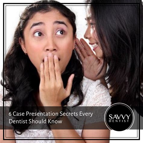 6 Case Presentation Secrets Every Dentist Should Know | Savvy Dentist