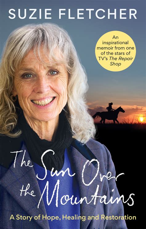 The Sun Over The Mountains: A Story of Hope, Healing and Restoration by