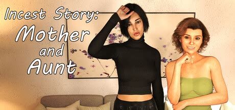 Incest Story: Mother and Aunt General Discussions :: Steam Community