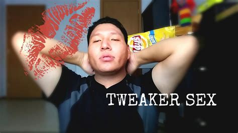 I'M A TWEAKER?! - YouTube