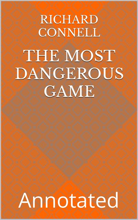 The Most Dangerous Game: Annotate by Richard Connell | Goodreads