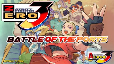 Battle of the Ports - Street Fighter Zero 3 / Alpha 3 (ストリートファイターZERO 3