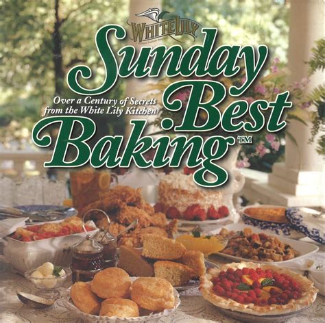 Sunday Best Baking Over A Century Of Secrets From
