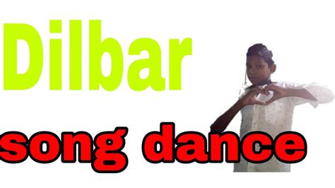 Dilbar dilbar dance - YouTube
