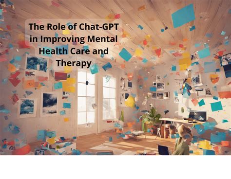 The Role of Chat-GPT in Improving Mental Health Care and Therapy ...