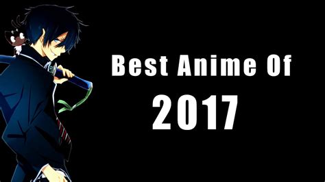 TOP 5 ANIME OF 2017 SO FAR - YouTube