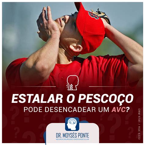 Pode Estalar O Pescoço - Estalar o pescoço pode desencadear um AVC? - Dr. Moysés Ponte