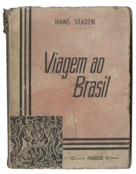 Viagem Ao Brasil 1557 De Hans Staden - Bibliomania - Byblyomania: Hans Staden - Viagem ao Brasil - Duas ...