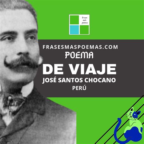 "De viaje" de José Santos Chocano (Poema) - Frases más poemas