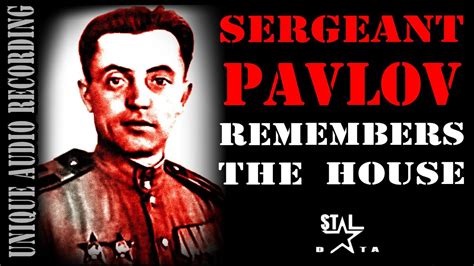 Sergeant Pavlov Remembers The House - Unique Interview - YouTube