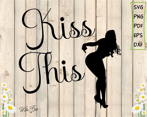 Kiss My Ass Butt SVG Ass SVG Kiss This Kiss My Arse | Etsy