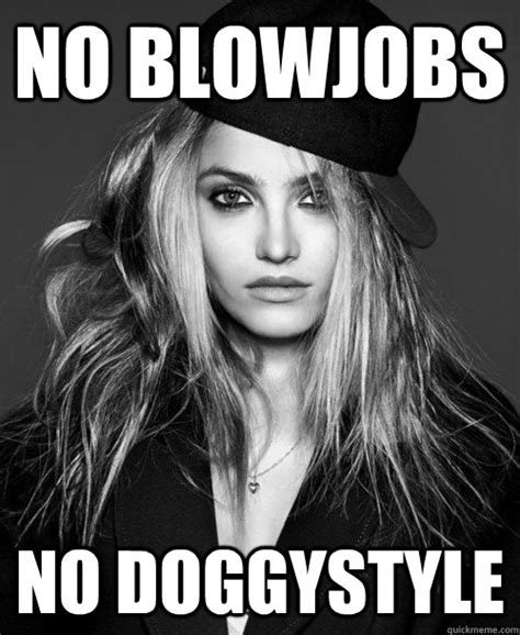 no blowjobs no doggystyle - Scumbag Model - quickmeme