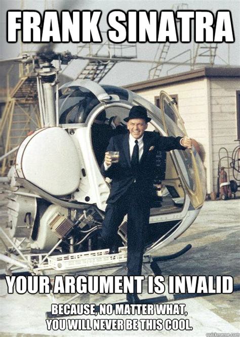Doesn't spill his drink in chopper Class Act - Frank Sinatra - quickmeme