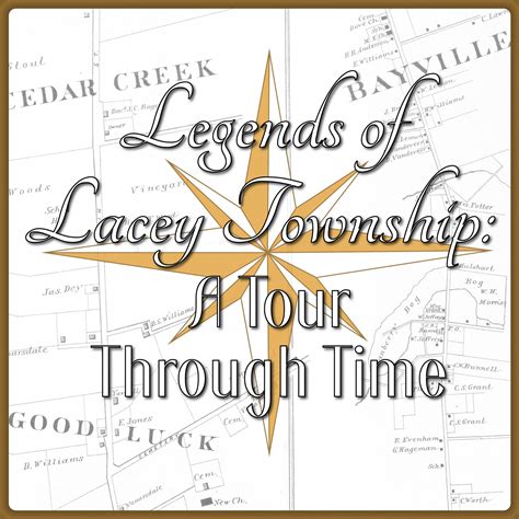 Legends of Lacey Township: A Tour Through Time