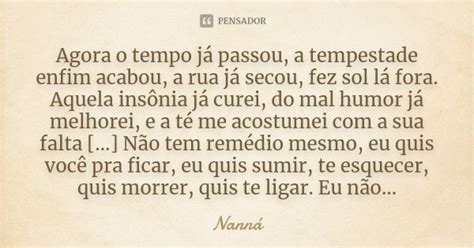 Agora O Tempo Já Passou A Tempestade Enfim Acabou