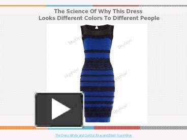 PPT – Why The Dress Looks Different Colors To Different People ...