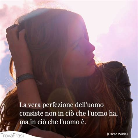 Le frasi sulla perfezione e il raggiungimento di essa - TrovaFrasi