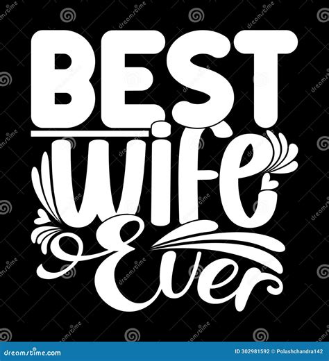 Best Wife Ever Vintage Quote Text Style Design, I Lover Wife