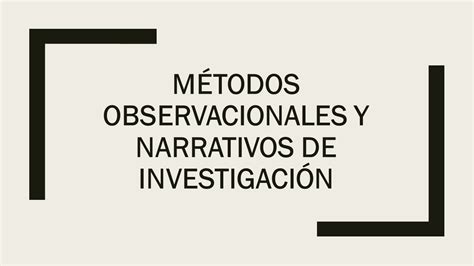 Educación y Tecnología: Métodos observacionales y narrativos de ...