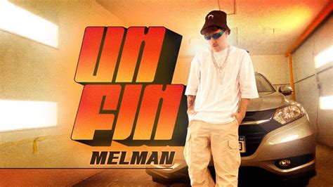 MELMAN - UN FIN (Video Oficial) - YouTube