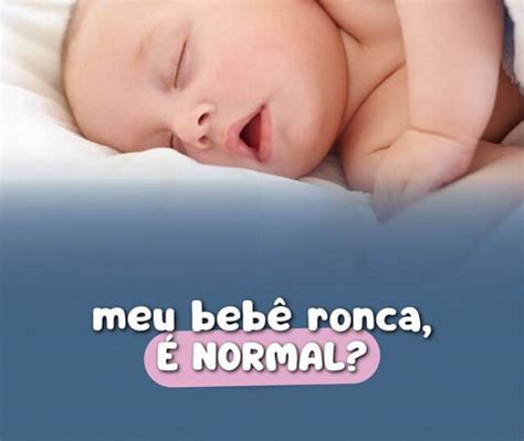 É Normal O Bebe Roncar - Meu bebê ronca, é normal? - Clínica Pneumoped