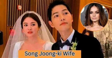 Who Is Song Joong-Ki Wife? The Leading Lady In His Life! - Lake County News