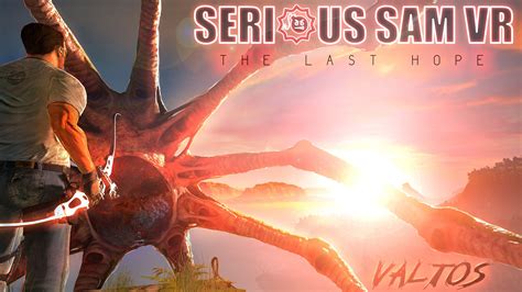 Serious Sam VR: The Last Hope Valtos Update Launches with Thrilling Trailer