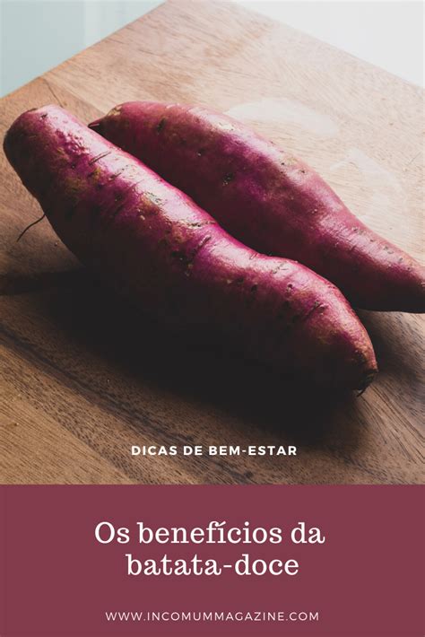 Batata Doce Tem Hifen - Os benefícios da batata-doce | Benefícios da batata doce, Beneficios da ...