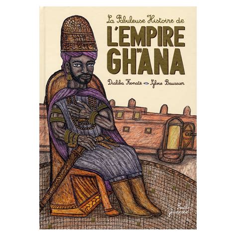 La fabuleuse histoire de l’empire du Ghana – Les notes