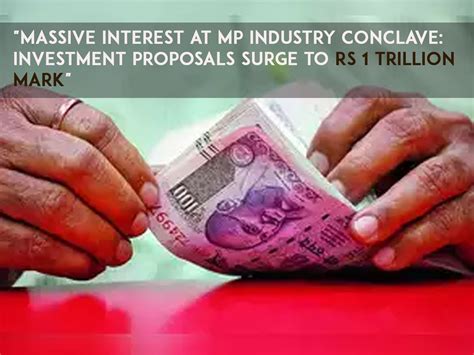 massive interest  mp industry conclave investment proposals surge
