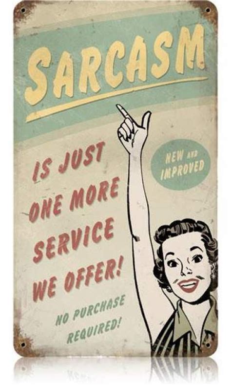 Vintage Sarcasm Metal Sign 8 x 14 Inches