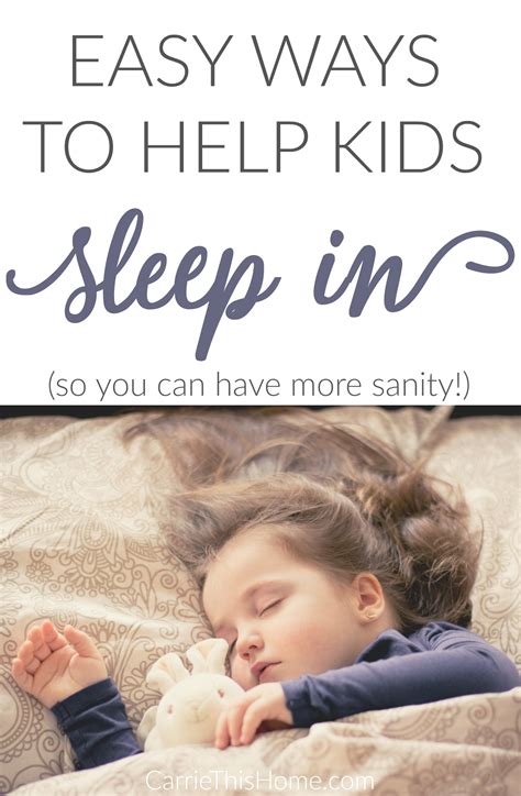 Easy Ways To Help Kids Sleep In - Carrie This Home