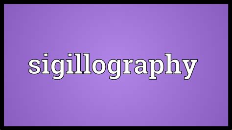 sigillography meaning youtube