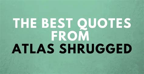 128 of the Most Interesting Quotes from Atlas Shrugged - AnQuotes.com