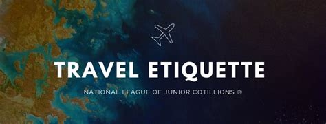 National League of Junior Cotillions – Travel Etiquette