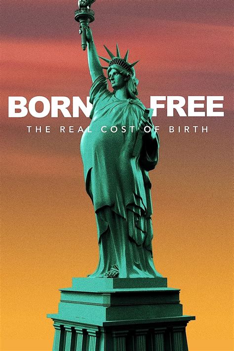 Born Free: The Real Cost of Birth (2022) - Posters — The Movie Database ...