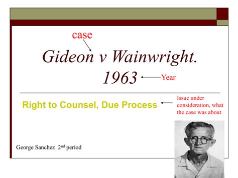 Gideon v Wainwright. 1963