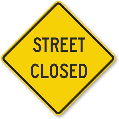 Street Closed Sign, Road Closed Sign , SKU: K-6402