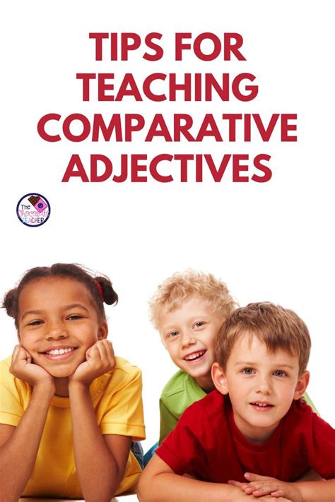 3 Tips for Teaching Comparative Adjectives | Teaching, Comparative ...