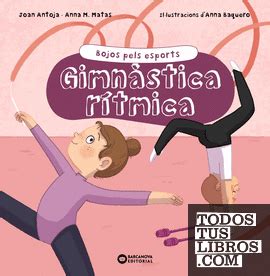 Gimnàstica Rítmica de Antoja i Mas, Joan / Matas i Ros, Anna M. 978-84 ...