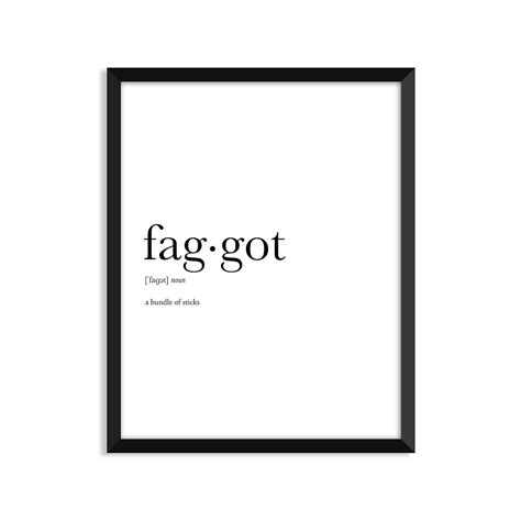 Amazon.com: Faggot definition - Unframed art print poster or greeting