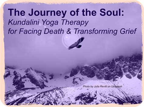 Journey of the Soul:Kundalini Yoga Therapy for Facing Death