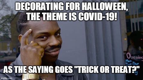 Halloween logic 2020 - Imgflip
