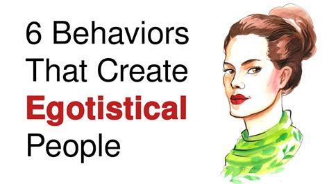 6 Behaviors That Create Egotistical People | Egotistical, Power of ...