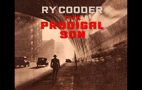 Ry Cooder - The Prodigal Son - UNCUT