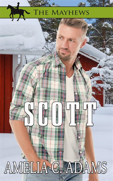 Scott (The Mayhews Book 2) by Amelia C. Adams | Goodreads