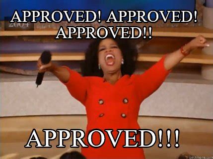Meme Creator - Funny Approved! Approved! Approved!! Approved!!! Meme ...